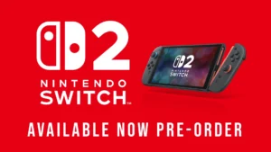 Nintendo Switch 2 Pre-Order Available Now